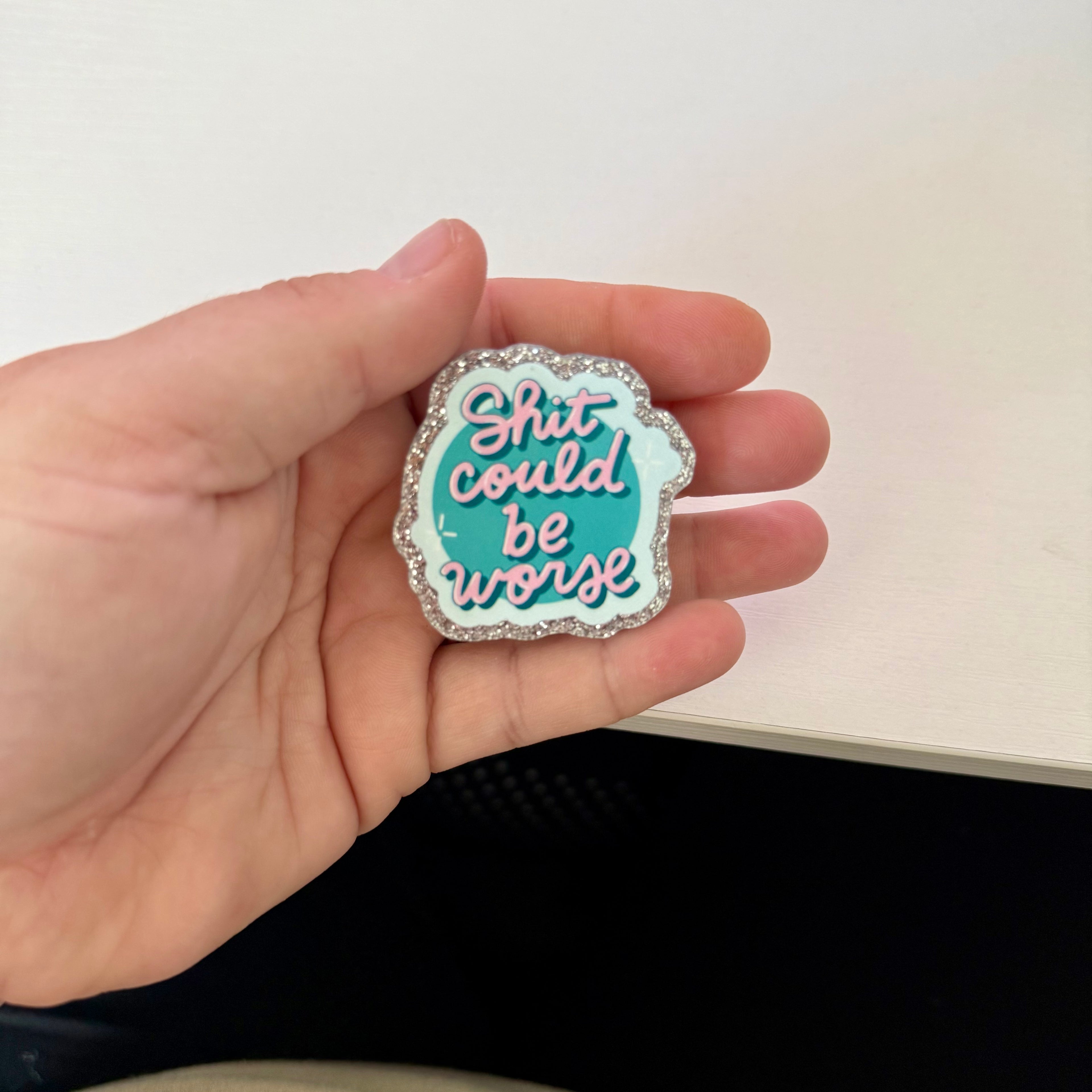 shit could be worse popsocket