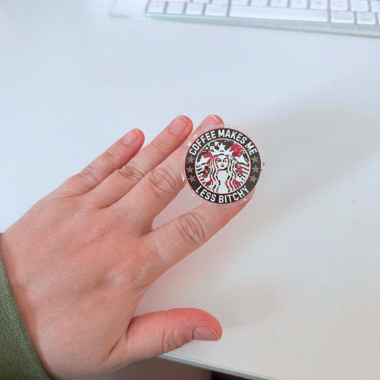coffee makes me less bitchy popsocket