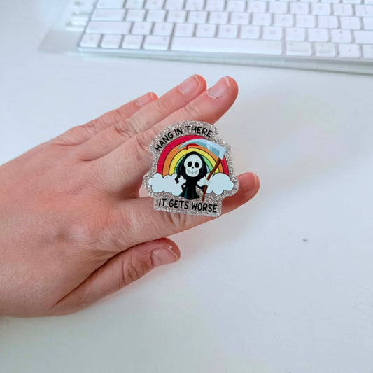 hang in there it gets worse popsocket