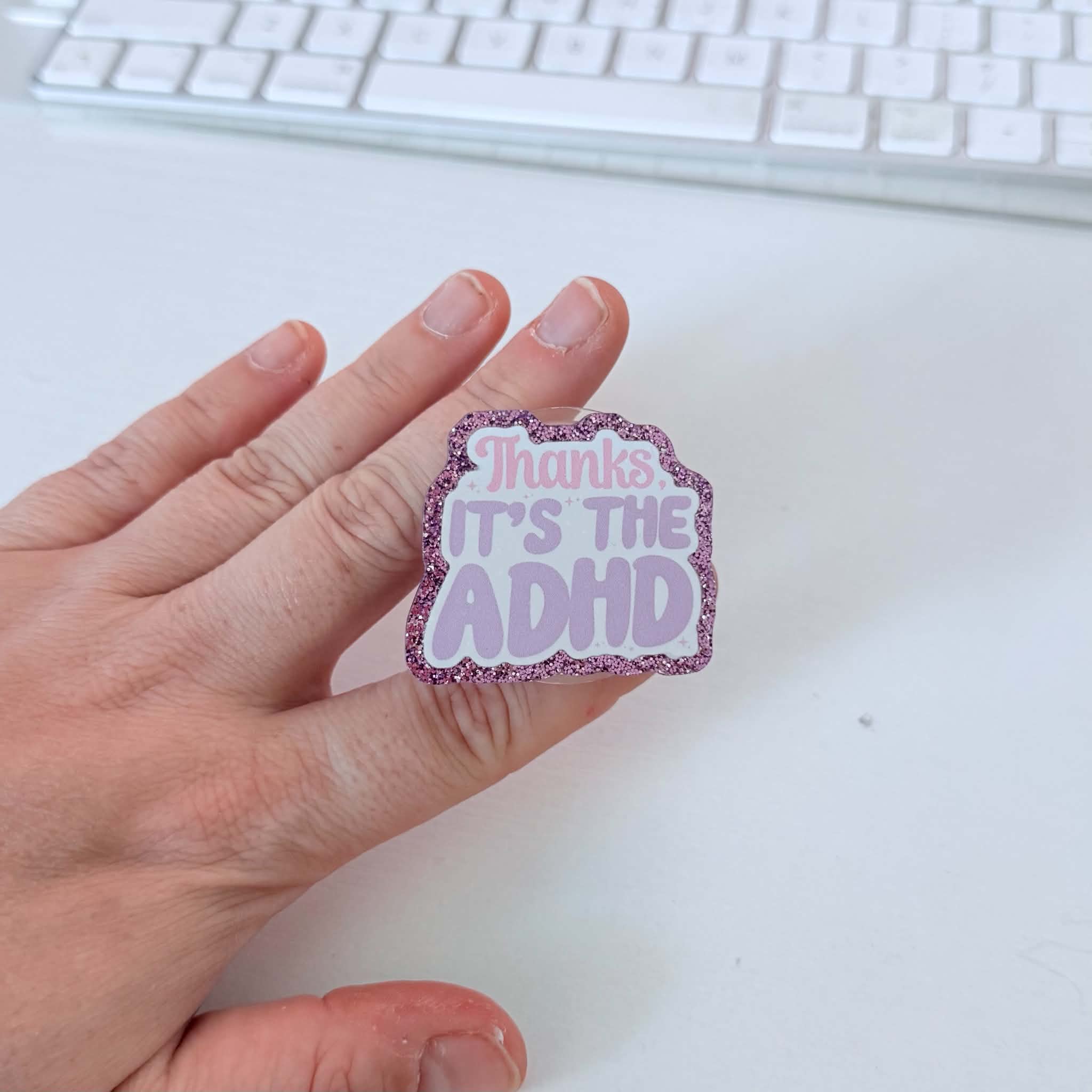 thanks it's the ADHD popsocket