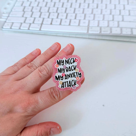 my neck, my back, my anxiety attack popsocket