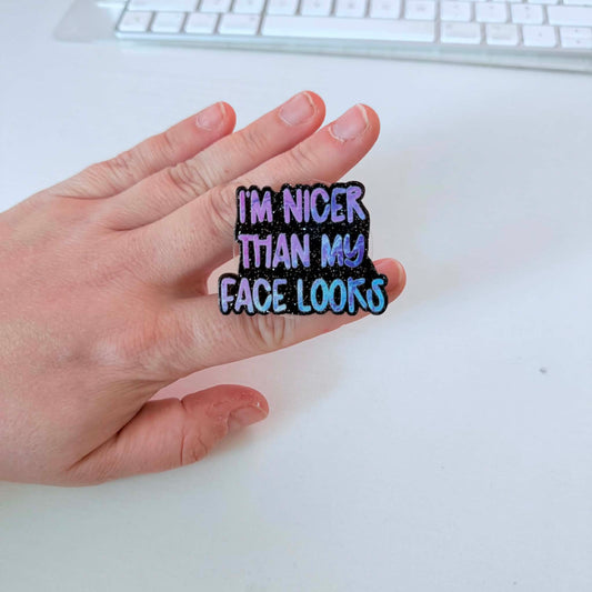i'm nicer than my face looks popsocket
