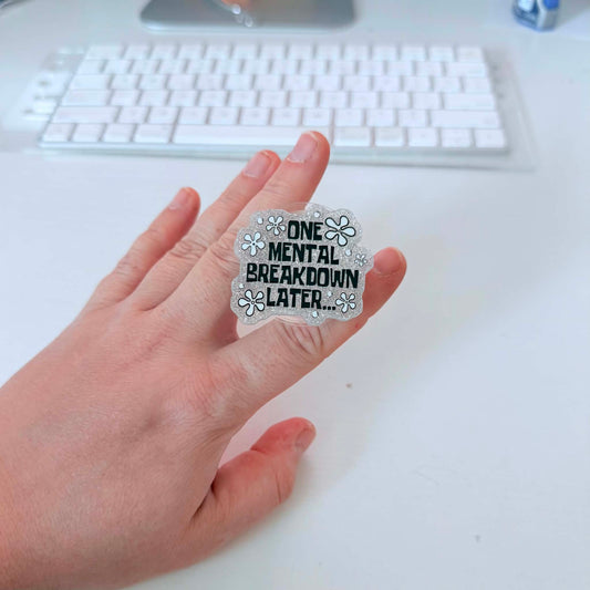 one mental breakdown later popsocket