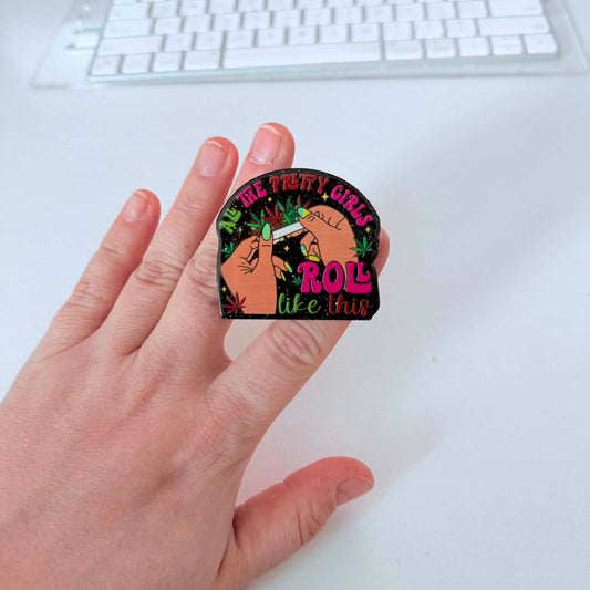 pretty girls roll like this popsocket